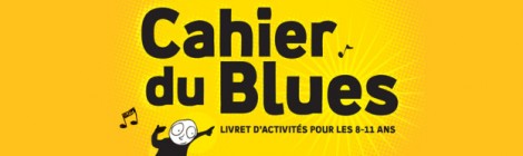 Mon Cahier du Blues : un livret d'activités pour 8-11 ans